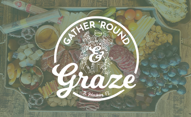 Gather ‘Round & Graze